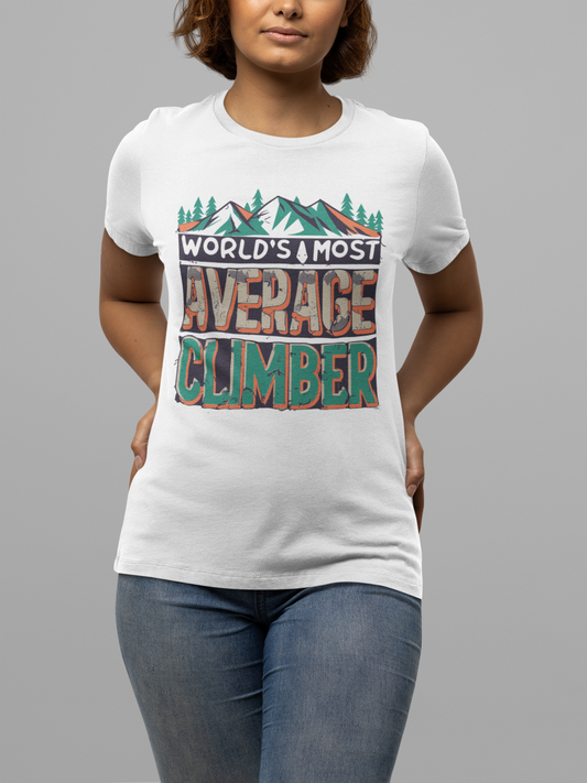 Worlds Most Average Climber Mountain Range T Shirt